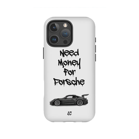 Need Money For Porshe iPhone Case